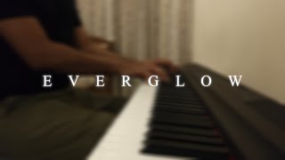 E V E R G L O W ( ColdPlay) - A Piano's Version of a Warm Embrace | Acoustic Cover #coldplay #piano