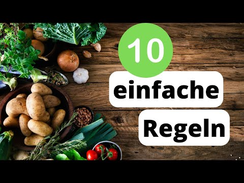 Gesunde Ernährung - mit nur 10 Regeln (nach der DGE)