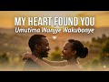 Umutima Wanjye Wakubonye Urishima Best Romantic Love Song 2026