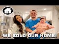 WE SOLD OUR HOUSE!