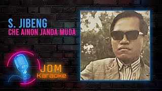 S Jibeng - Che Ainon Janda Muda Official Karaoke Video