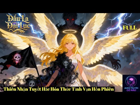 🔥 Đấu La: Vạn Hồn Phiên Xuất Thế – Thiên Nhận Tuyết Thức Tỉnh Tà Vũ Hồn | Hủy Diệt Giáng Lâm FULL - youtube