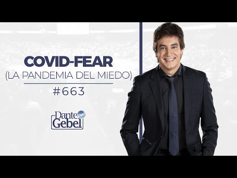 Dante Gebel #663 | Covid-Fear (La pandemia del miedo)