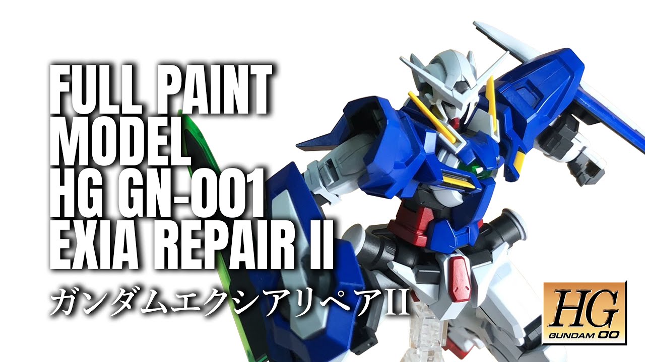 Full Paint Hg 1 144 Gn 001reii Gundam Exia Repair Ii フルペイント ガンダムエクシアリペアii Youtube Full Paint Hg 1 144 Gn 001reii Gundam Exia Repair Ii フルペイント ガンダムエクシアリペアii Youtube