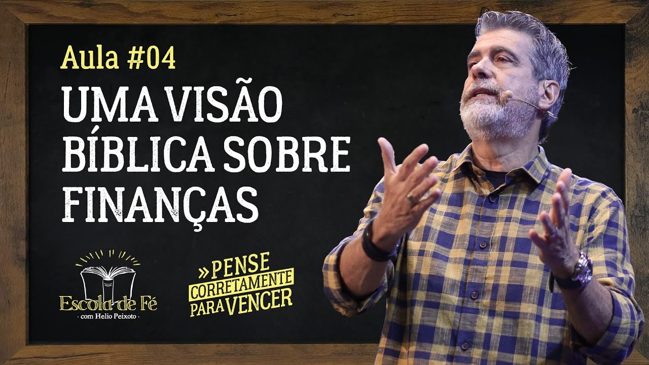 Escola de fé 2025 • Uma visão bíblica sobre finanças
