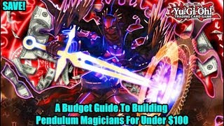 A Budget Yugioh Guide To Building Pendulum Magicians For Under $100