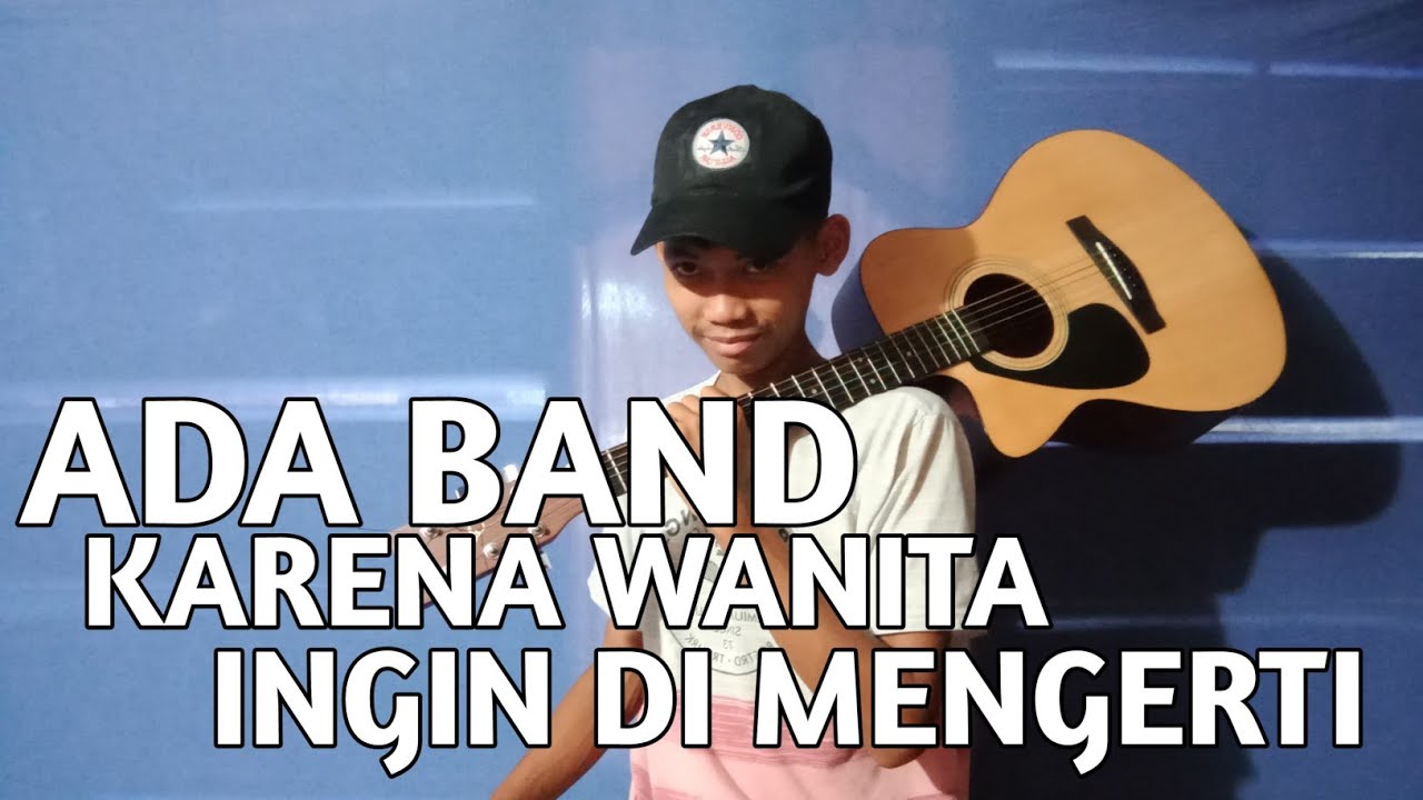Karena wanita ingin di mengerti || ADA BAND || Cover Ary - YouTube