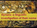 Illyrians origins of their name  far do t thot fjala ilir