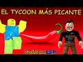 🔥 El TYCOON más PICANTE de Roblox (The Spiciest Tycoon) | RobloxESP