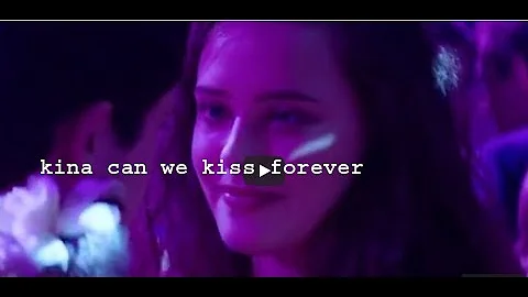love song kina-can we kiss forever ? (ft. adriana proenza) break up song
