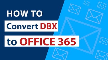DBX to Office 365 Migration | Import Outlook Express to Office 365