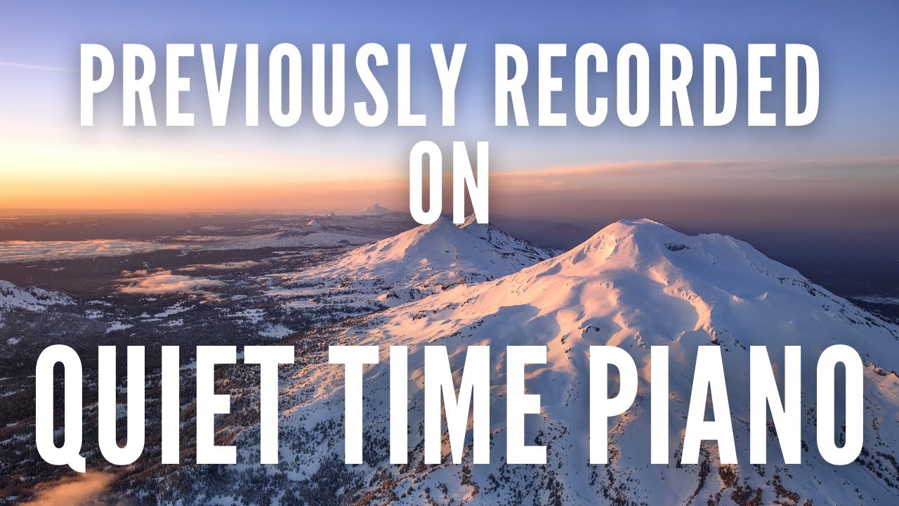 Quiet Time Piano for for Study Meditation & Relaxation Here 4 YOU