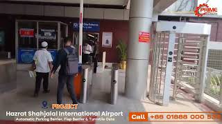 Automatic Parking Barrier, Turnstile Flap Barrier | Project Airport Dhaka Bangladesh