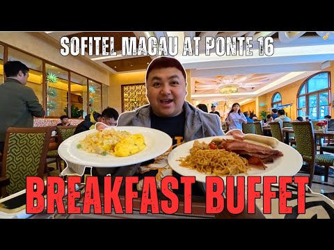 BREAKFAST BUFFET AT SOFITEL MACAU AT PONTE 16