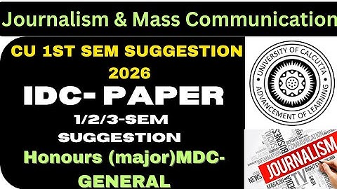 CU IDC JOURNALISM AND MASS COMMUNICATION SYLLABUS AND SUGGESTION 2026 |IDC JOURNALISM Question paper