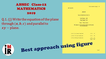 AHSEC | Mathematics | Class-12 | 2019 | Q.1(j) Solution || Best Approach with Figure || By IMR
