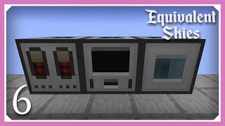 Equivalent Skies | Machine Frame & Thermal Expansion! | E06 Equivalent Skies Modpack Let's Play