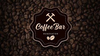 Coffee Bar Renovator - Announcement Trailer
