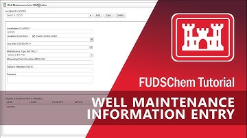 Well Maintenance Info Entry Tutorial - FUDSChem