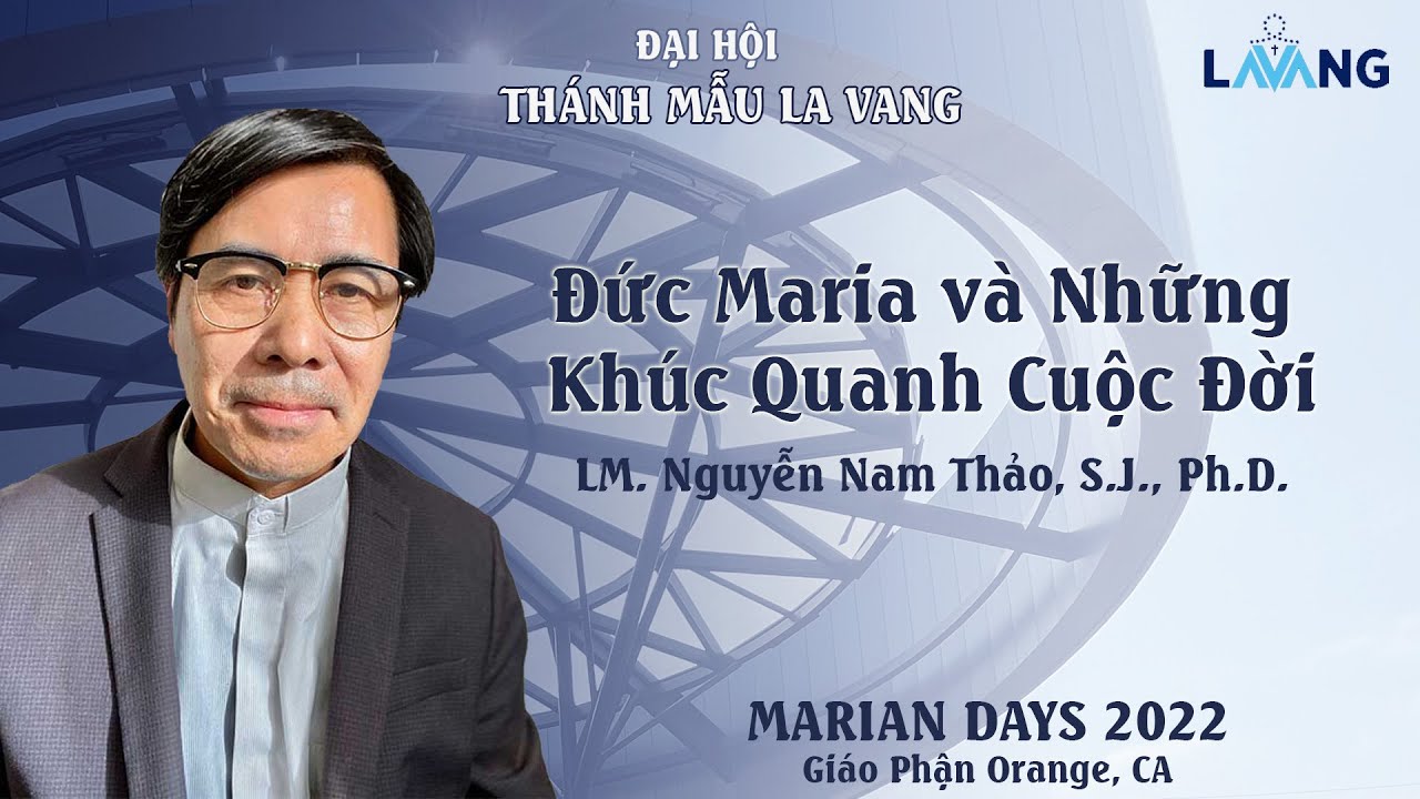Đức Maria và Những Khúc Quanh Cuộc Đời - Lm Nguyễn Nam... - youtube
