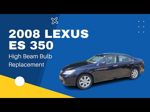 2008 Lexus ES350 High Beam Bulb Replacement