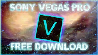 How To Download Sony Vegas PRO 16 for Free! 2019