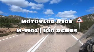 Motovlog #106 - A-1102 | Río Aguas