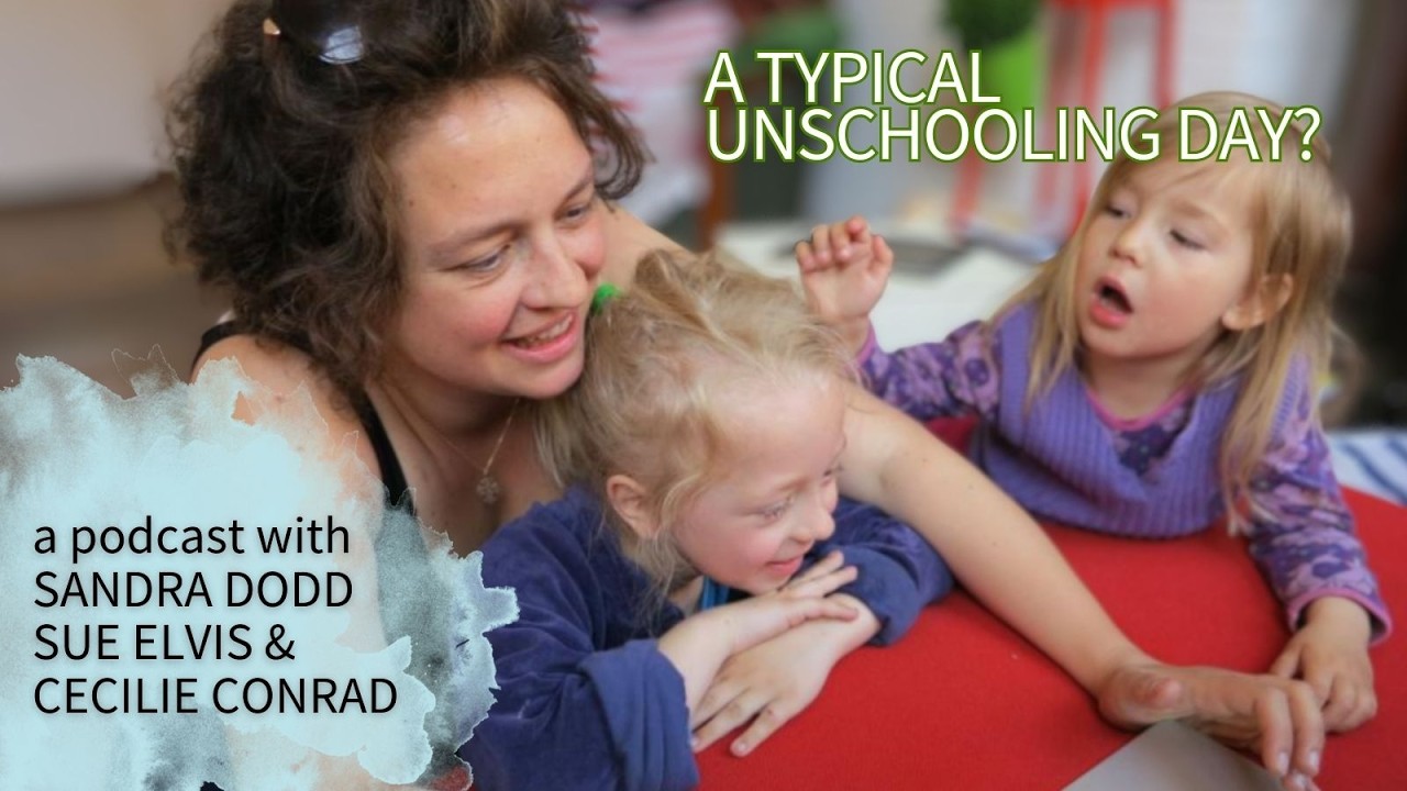 S3E6 | A Typical Unschooling Day? - Podcast with Sandra Dodd, Cecilie Conrad and Sue Elvis