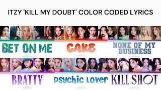 ITZY 'KILL MY DOUBT' ALL SONGS Color Coded Lyrics (Han/Rom/Eng)
