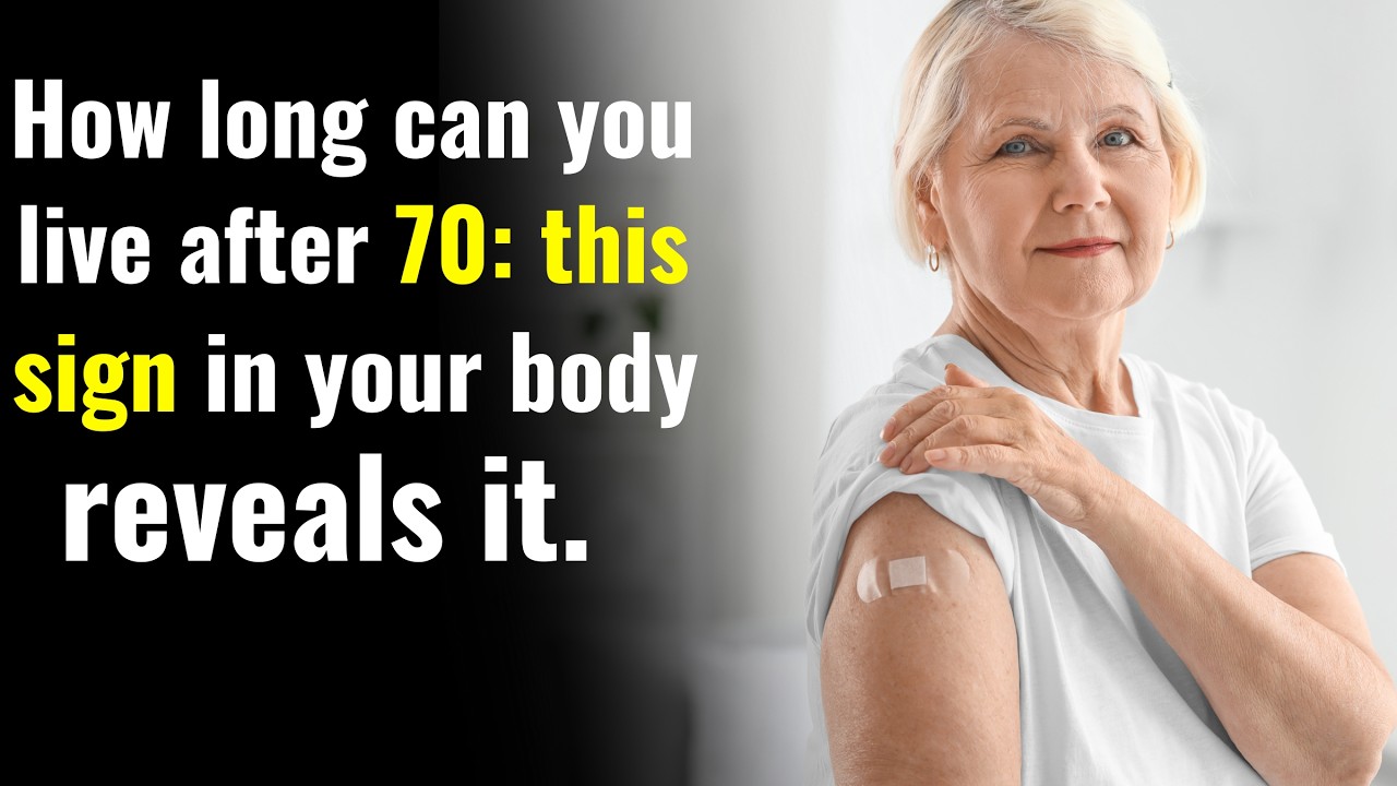 After 70, your lifespan depends on this hidden sign in your body!
