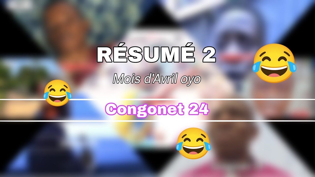 🤣😂 Résumé avril partie 2 : Toseka lisusu na ba humour eleki na mois passé na #congo mon pays 🤣