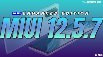 Mi 11x MIUI 12.5.7 Enhanced, Black crush Fixed , Better Performance & Faster Charging Speeds