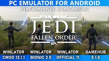 Star Wars Jedi: Fallen Order |  Winlator CMOD vs Winlator BIONIC vs Winlator Official vs GameHub