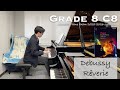 Grade 8 c6  debussy  rverie  abrsm piano exam 20232024  stephen fung 
