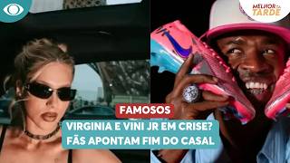 Virginia e Vini Jr em crise? Fãs apontam fim do casal | Melhor da Tarde