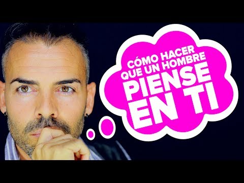 Video: ¿Cómo hacer que un hombre piense en ti?