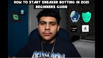 HOW TO START SNEAKER BOTTING IN 2021 (BEGINNERS GUIDE) WHAT YOU NEED TO KNOW TO GET STARTED !