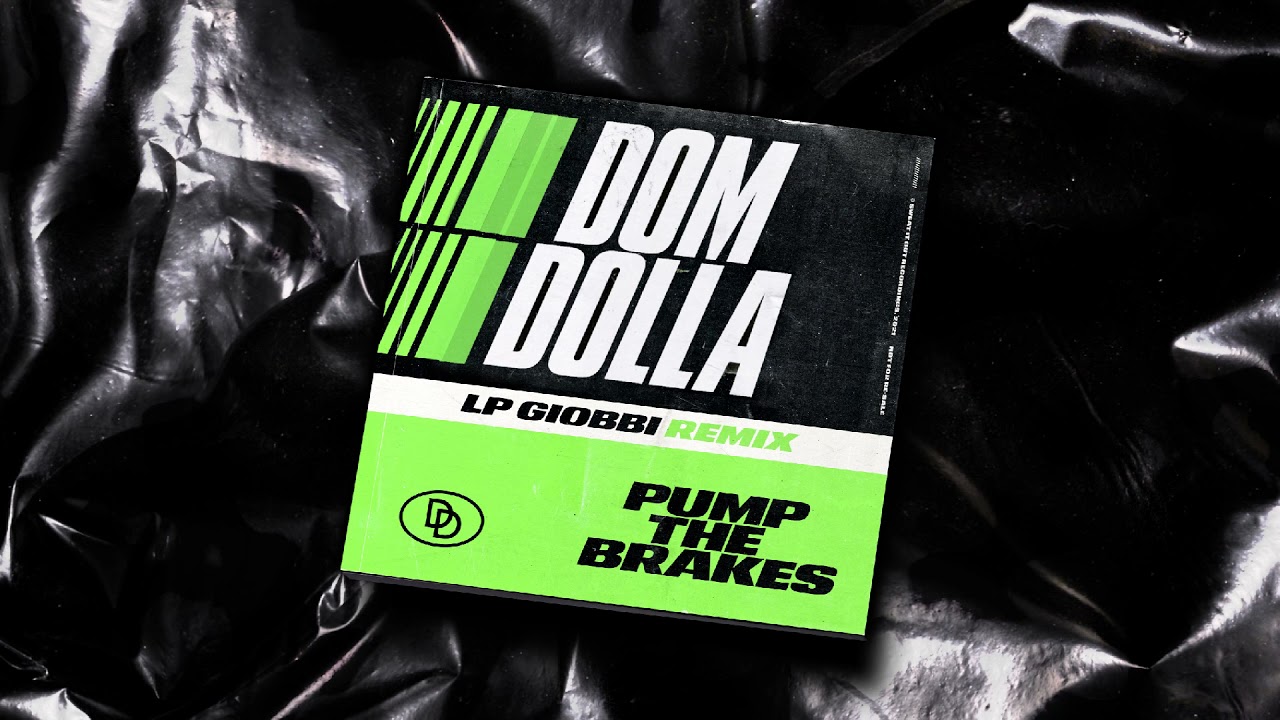 Dom Dolla - Pump The Brakes (LP Giobbi Remix)