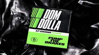Dom Dolla - Pump The Brakes (LP Giobbi Remix) Resimi