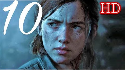The Last of Us 2 Walkthrough Gameplay Part 10 Channel 13