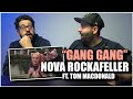 NOVA & TOM ARE SOOO CUTE!!! Nova Rockafeller - "GANG GANG" ft Tom MacDonald *REACTION!!