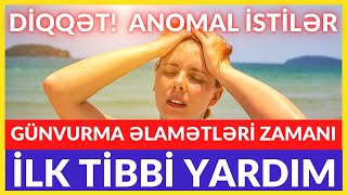 Gunvurma - elametleri ve ilkin yardım. Anomal istiler zamanı ne etmeli?