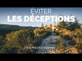 Comment éviter les déceptions en photographie