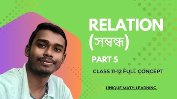Relation in Bengali/সম্বন্ধ/Class11-12 Math/Part5/Unique Math Learning 