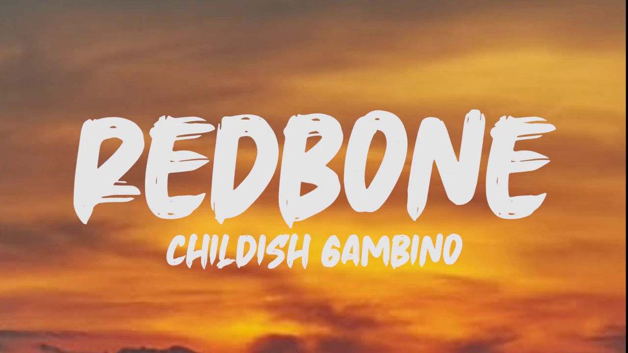 Childish Gambino   Redbone Lyrics