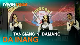 TANGIANG NI DAMANG DA INANG [[ cover DWIN VOICE ]] LIVE GMP