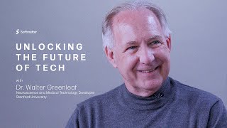 Unlocking the Future of Tech - Dr. Walter Greenleaf | Neuroscience and Medical Technology Developer