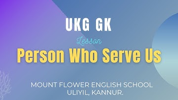 MFES UKG GK - Lesson "Person Who Serve Us"