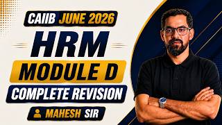 CAIIB HRM Module D Complete Revision | CAIIB HRM Marathon 2026 | CAIIB HRM 2026 By Mahesh Sir
