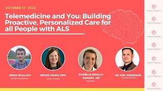 Telemedicine and You: Building Proactive, Personalized Care for all People with ALS.
